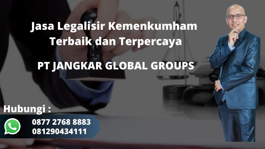 Jasa Legalisir Kemenkumham Terbaik dan Terpercaya di Rumpin Kabupaten Bogor