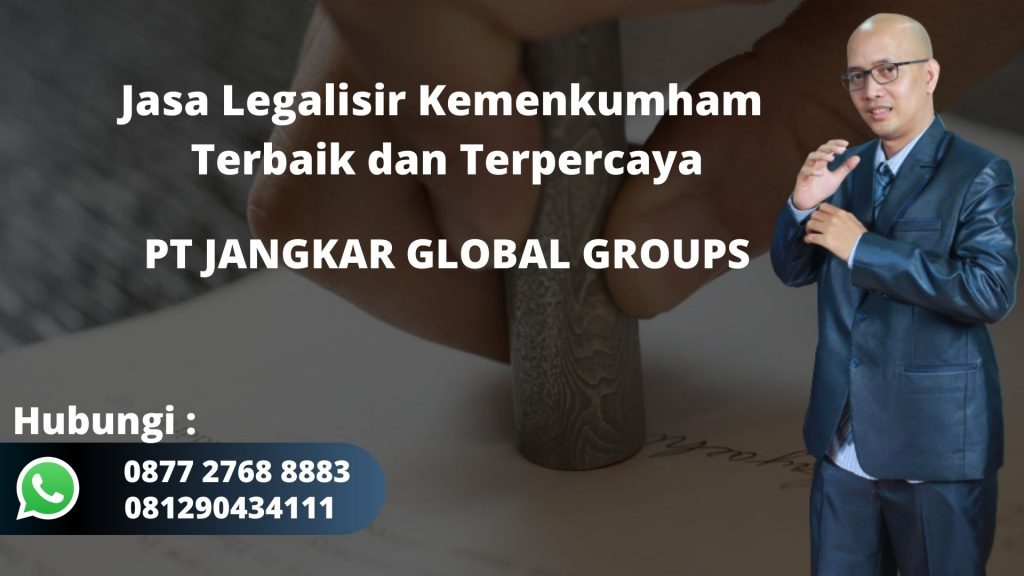 Jasa Legalisir Kemenkumham Terbaik dan Terpercaya di Rumpin Kabupaten Bogor